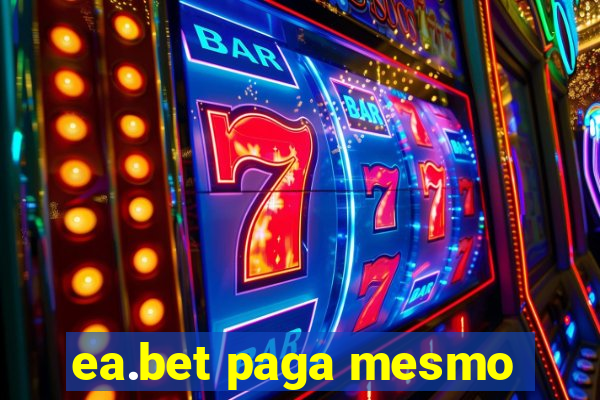 ea.bet paga mesmo